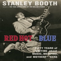 Red Hot and Blue: ötven évnyi írás a zenéről, Memphisről és Motherf**kers-ről